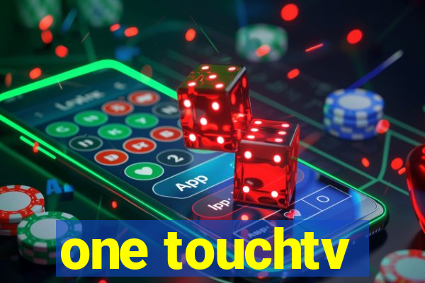 one touchtv